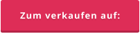 Zum verkaufen auf: